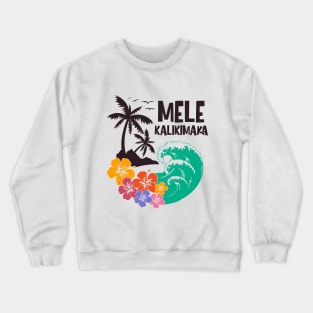 Mele Kalikimaka Hawaiian Vacation Crewneck Sweatshirt